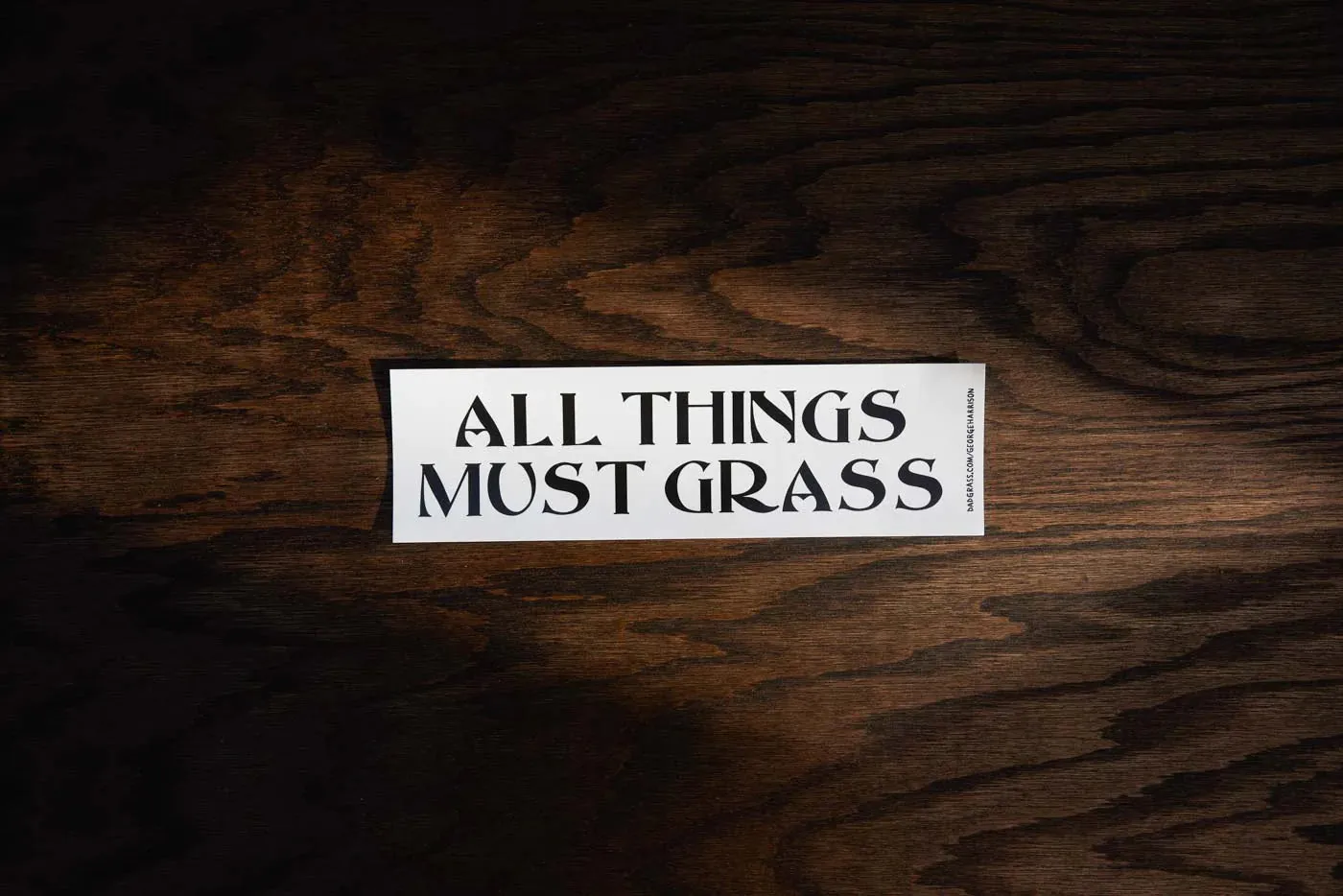 Dad Grass x George Harrison All Things Must Grass Bumper Sticker