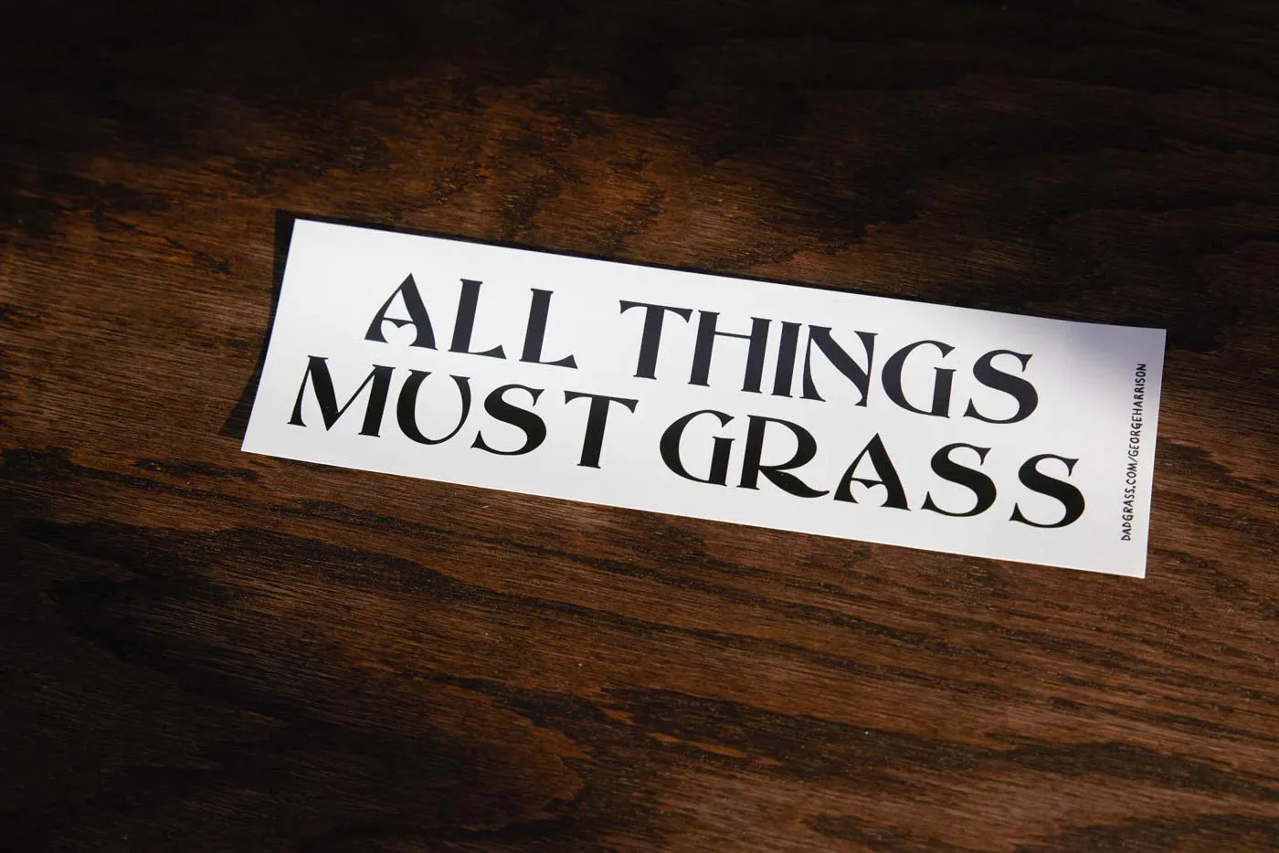 Dad Grass x George Harrison All Things Must Grass Bumper Sticker