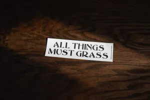 Dad Grass x George Harrison All Things Must Grass Bumper Sticker